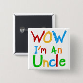 WOW Ik ben een oom T-shirts en GIfts Vierkante Button 5,1 Cm (Voorkant /achterkant)