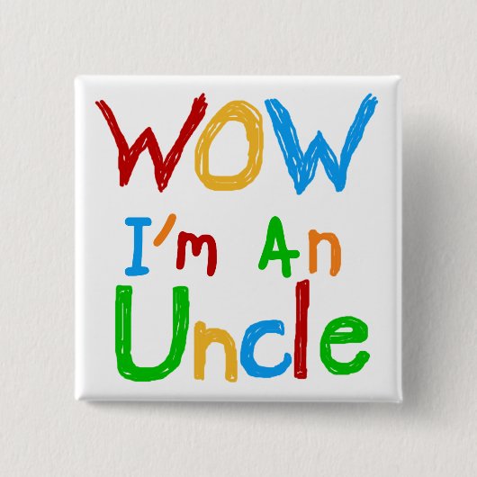 WOW Ik ben een oom T-shirts en GIfts Vierkante Button 5,1 Cm (Voorkant)