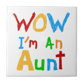WOW Ik ben een tante T shirten en geschenken Tegeltje (Voorkant)