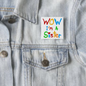 WOW Ik ben zuster T-shirts en GIfts Vierkante Button 5,1 Cm (In situ)