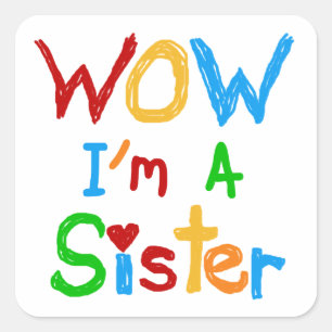 WOW Ik ben zuster T-shirts en GIfts Vierkante Sticker