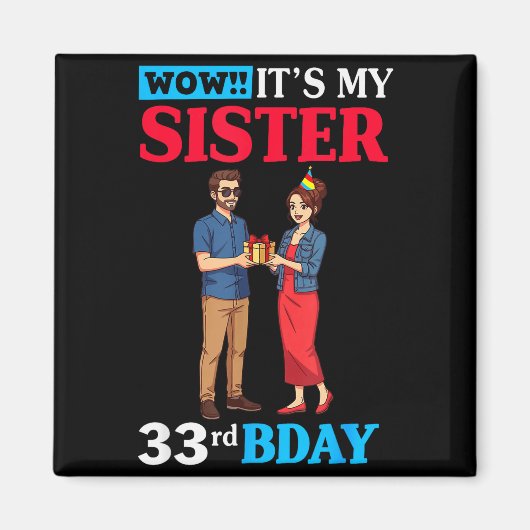 Wow It’s My Sister 33rd Birthday Celebration With Magneet (Voorkant)