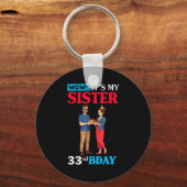 Wow It’s My Sister 33rd Birthday Celebration With  Sleutelhanger (Voorkant)