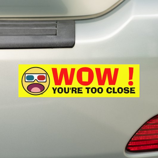 WOW!  JE BENT TE SLOT BUMPERSTICKER (Op auto)