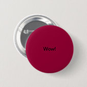 Wow! Ronde Button 5,7 Cm (Voorkant /achterkant)