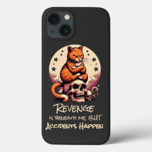 Wraak is beneden mij, Ongelukken gebeuren, Katten Case-Mate iPhone Case