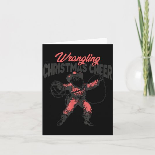 Wrangling Christmas Cheer Funny Cowboy Santa Weste Kaart (Voorkant)