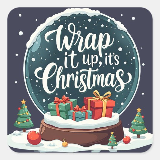 Wrap It Up Het is Kerstmis Sneeuw Wereldbol Ontwer Vierkante Sticker (Voorkant)