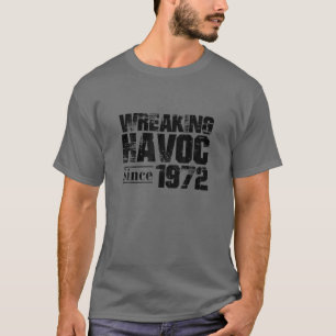 Wreaking Havoc Since 1972 50Th Half Century Birthd T-shirt