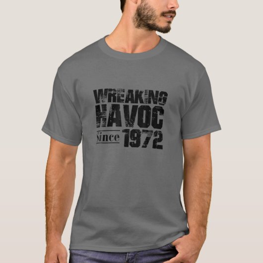 Wreaking Havoc Since 1972 50Th Half Century Birthd T-shirt (Voorkant)