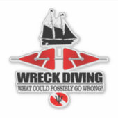 Wreck Diving (wat kan mogelijk verkeerd gaan?) Sticker (Voorkant)