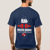Wreck Diving (wat kan mogelijk verkeerd gaan?) T-shirt (Achterkant)