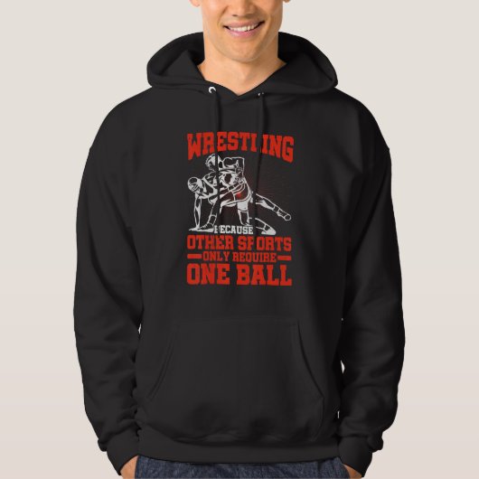 Wrestling Because Other Sports Only Require One Ba Hoodie (Voorkant)