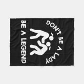 Wrestling Dont Be A Lady Be A Legend  Fleece Deken (Voorkant (Horizontaal))