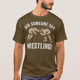 Wrestling Fan Amateur Wrestling Coach Funny Wrestl T-shirt