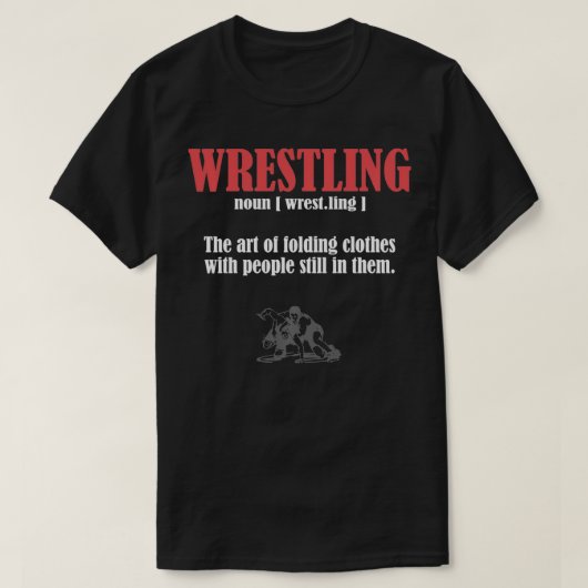 Wrestling Folding Clothes With People Still In The T-shirt (Design voorkant)