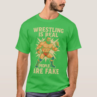 Wrestling Real People Fake Funny Wrestler Wrestle  T-shirt
