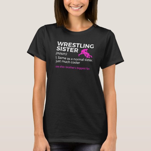 Wrestling Sister Definition Brother's Biggest Fan T-shirt (Voorkant)