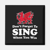 Wrexham Don't Forget To Sing When You Win Red Drag Magneet (Voorkant)