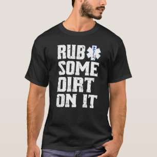 Wrijf er wat vuil op in EMS Paramedic T-shirt