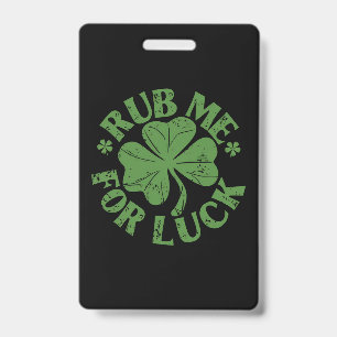 Wrijf Me Voor Geluk St. Patrick's Day Shamrock Badge