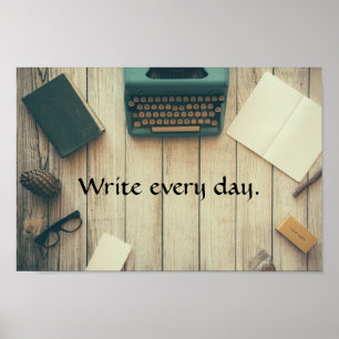 Write every day. Motivational poster