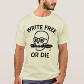 Write Free or Die – Rebel Writer T-shirt (Voorkant)