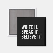 Write It Speak It Believe It Motivational Faith Ap Magneet (Voorkant / Achterkant)