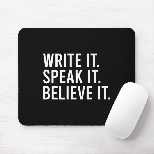 Write It Speak It Believe It Motivational Faith Ap Muismat (Met muis)