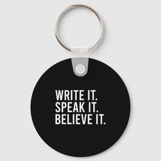 Write It Speak It Believe It Motivational Faith Ap Sleutelhanger (Voorkant)