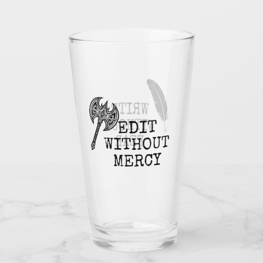Write Without Fear Edit Without Mercy Writers Glas (Achterkant)