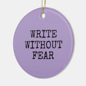 Write Without Fear Edit Without Mercy Writers Keramisch Ornament (Links)