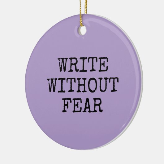 Write Without Fear Edit Without Mercy Writers Keramisch Ornament (Links)
