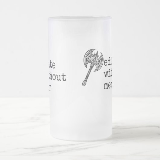 Write Without Fear Edit Without Mercy Writers Matglas Bierpul (Center)