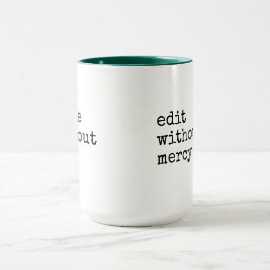 Write Without Fear Edit Without Mercy Writers Mok (Midden)