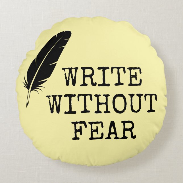 Write Without Fear Edit Without Mercy Writers Rond Kussen (Voorkant)