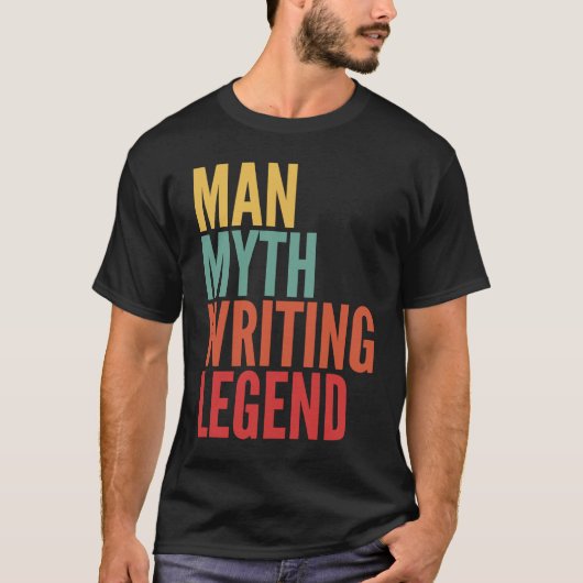 Writing Man Myth Writing Legend T-shirt (Voorkant)