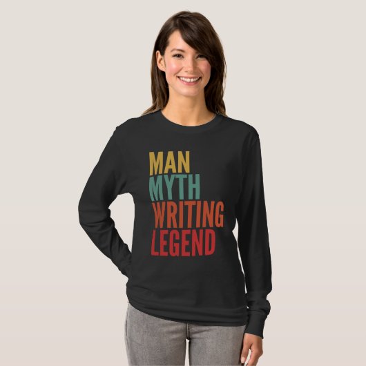 Writing Man Myth Writing Legend T-shirt (Voorkant volledig)