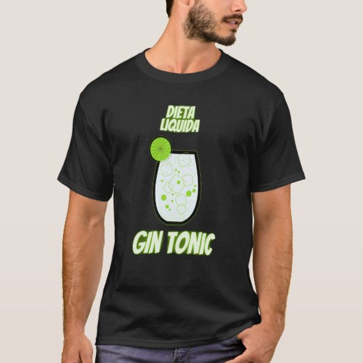 Written Gin Tonic Man Woman Nice Diet T-shirt (Voorkant)