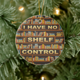 Writter Reader Books I Have No Shelf Control Lover Keramisch Ornament