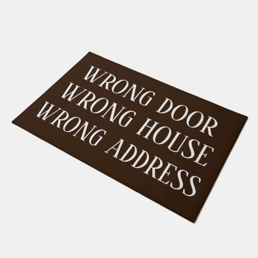 WRONG DEUR WRONG HUIS WRONG ADDRESS Fungerend Deurmat (Schuin)