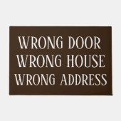 WRONG DEUR WRONG HUIS WRONG ADDRESS Fungerend Deurmat (Voorkant)