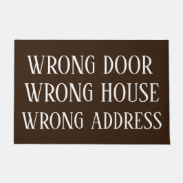 WRONG DEUR WRONG HUIS WRONG ADDRESS Fungerend Deurmat