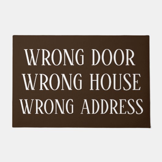 WRONG DEUR WRONG HUIS WRONG ADDRESS Fungerend Deurmat (Voorkant)