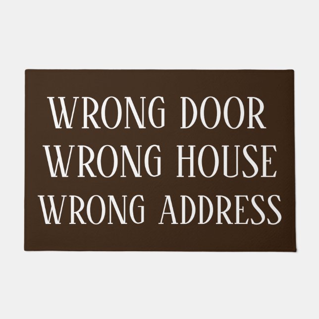 WRONG DEUR WRONG HUIS WRONG ADDRESS Fungerend Deurmat (Voorkant)