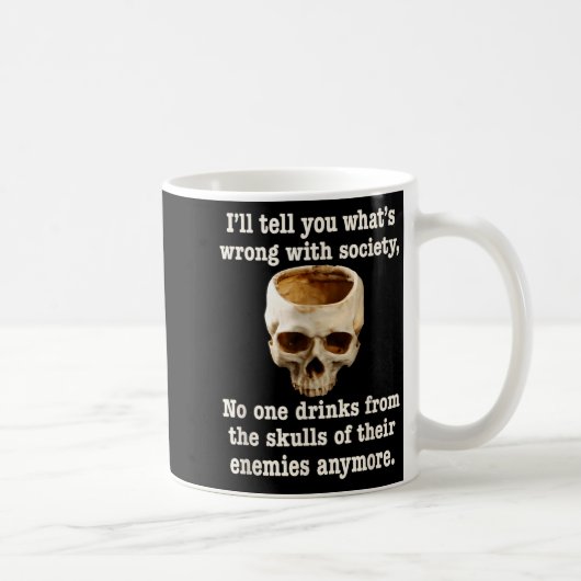 Wrong With Society - Don't Drink From Enemy Skulls Koffiemok (Rechts)