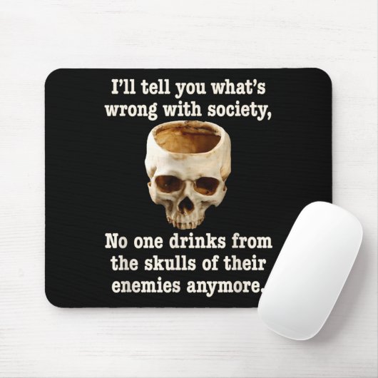Wrong With Society - Don't Drink From Enemy Skulls Muismat (Met muis)