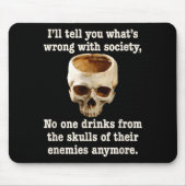 Wrong With Society - Don't Drink From Enemy Skulls Muismat (Voorkant)