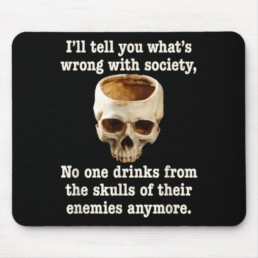 Wrong With Society - Don't Drink From Enemy Skulls Muismat (Voorkant)