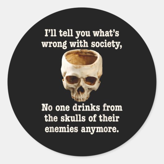 Wrong With Society - Don't Drink From Enemy Skulls Ronde Sticker (Voorkant)